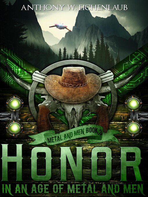 Title details for Honor in an Age of Metal and Men by Anthony W. Eichenlaub - Available